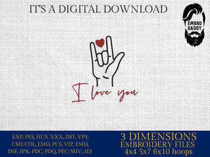 Machine Embroidery files, I Love You Hand Sign, ASL, Sign Language, PES, xxx, hus & more, embroidery files