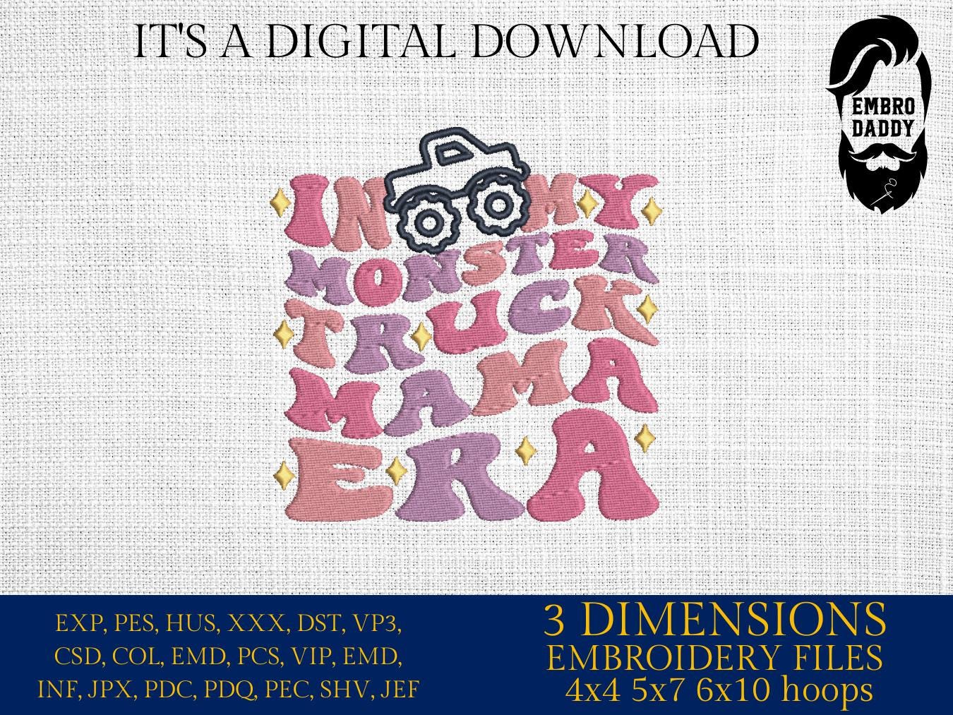 Machine Embroidery files, in my monster truck mama era, embroidery files, PES, xxx, hus & more, embroidery files