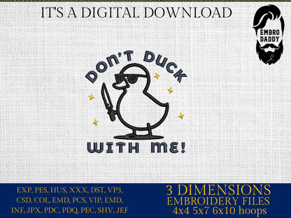 Machine Embroidery files, don't duck with me!, funny PES, DST, xxx, hus & more