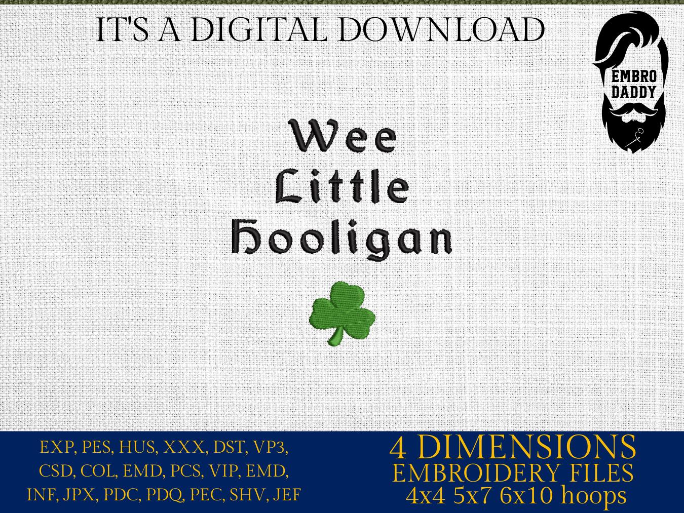 Machine Embroidery files, Wee little hooligan, funny Saint Patrick, Happy St. Fatty's day, PES, DST, xxx, hus & more