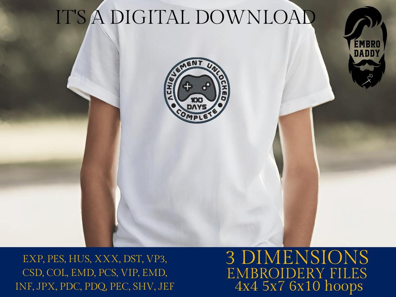 Machine Embroidery files, 100 Days of School, Gamer Gaming 100th Day of School Student, 100 Days Unlocked, DST, PES, xxx, hus & more
