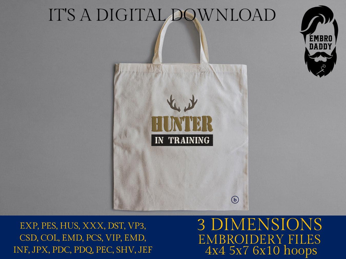 Machine Embroidery files, hunter in training, hunting, antler, deer, PES, dst, xxx, hus, dst & more