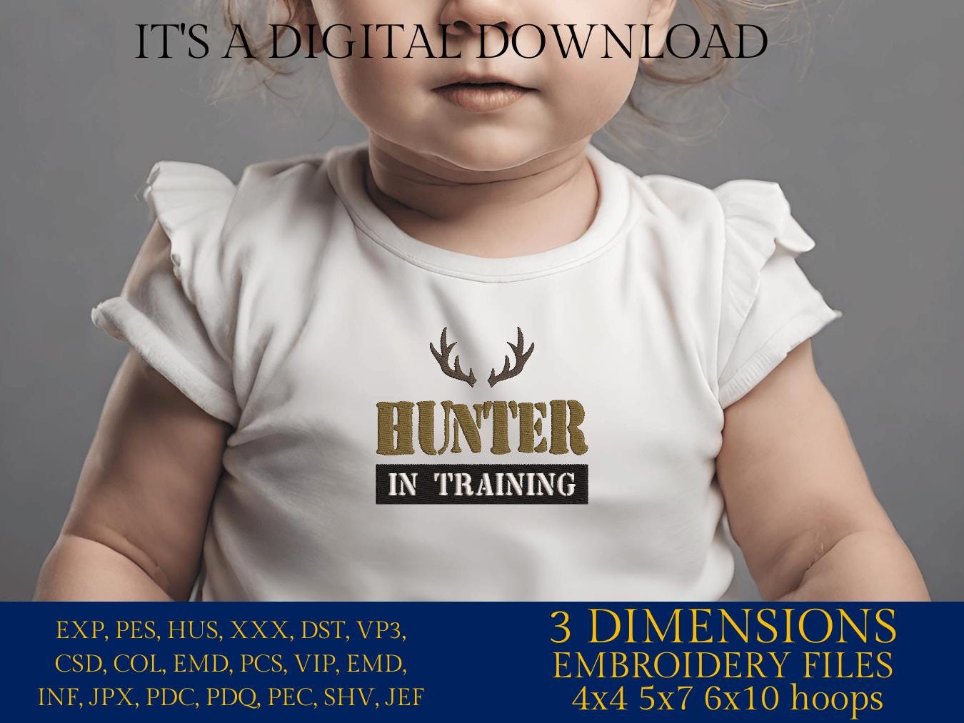 Machine Embroidery files, hunter in training, hunting, antler, deer, PES, dst, xxx, hus, dst & more