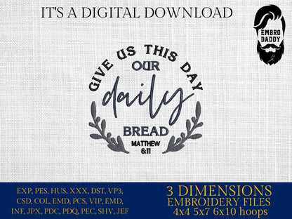 Machine Embroidery files, Lord's Prayer, Give us this day our daily bread, christian, PES, hus, dst, vp3 & more