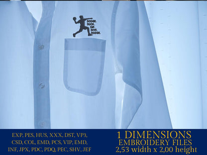 Machine Embroidery files, Dodgeball, Dodge duck dip dive dodge, PES, xxx, hus & more, fan embroidery files