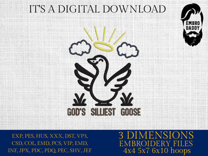 Machine Embroidery files, God's Silliest Goose, Trendy, Popular, Funny Goose PES, DST, xxx, hus & more