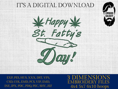 Machine Embroidery files, funny Saint Patrick, Happy St. Fatty's day, Cannabis, lucky, weed smoker, Marijuana PES, DST, xxx, hus & more