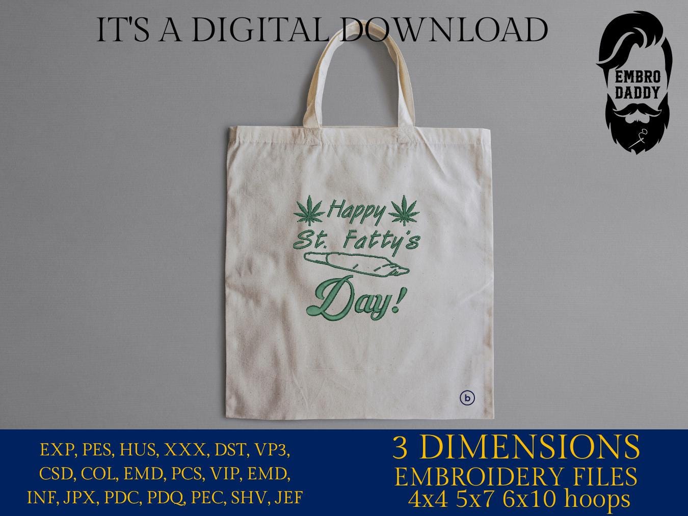 Machine Embroidery files, funny Saint Patrick, Happy St. Fatty's day, Cannabis, lucky, weed smoker, Marijuana PES, DST, xxx, hus & more