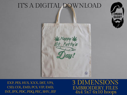 Machine Embroidery files, funny Saint Patrick, Happy St. Fatty's day, Cannabis, lucky, weed smoker, Marijuana PES, DST, xxx, hus & more
