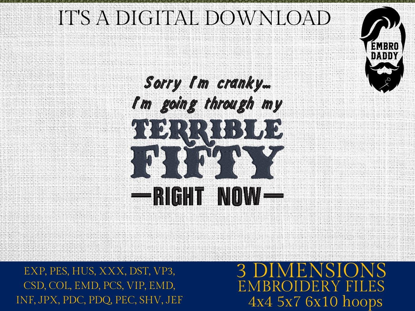Machine Embroidery files, Terrible Fifties, 50th Birthday, 51st Birthday, 52nd Birthday, 50 years old funny, gift idea PES, xxx, hus & more