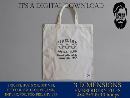 Machine Embroidery files, Funny Soccer Design, Sideline Social Club, Perfect for Soccer Enthusiasts, PES, dst, xxx, hus & more