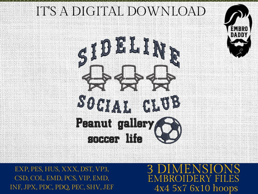 Machine Embroidery files, Funny Soccer Design, Sideline Social Club, Perfect for Soccer Enthusiasts, PES, dst, xxx, hus & more