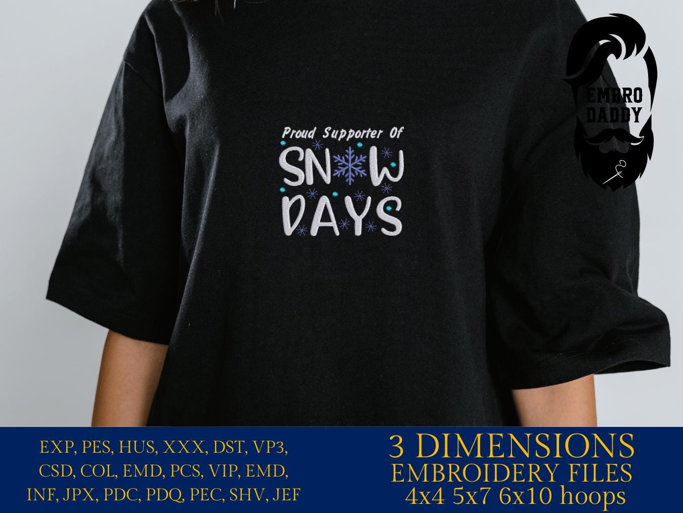 Machine Embroidery files, proud supporter of snow days, Funny Winter, Funny Saying PES, DST, xxx, hus & more