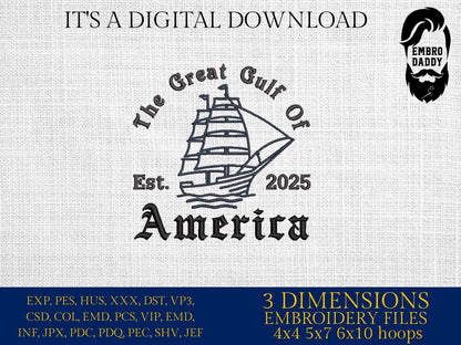 Machine Embroidery files, Great Gulf Of America Est. 2025 President Trump Best Viral Memes Map Cartography, PES, xxx, dst, hus & more