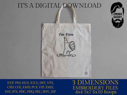 Machine Embroidery files, I'm Fine, Impervious, Stolid, Funny, Insusceptible, Pachydermatous, Impassive, PES, DST, xxx, hus & more
