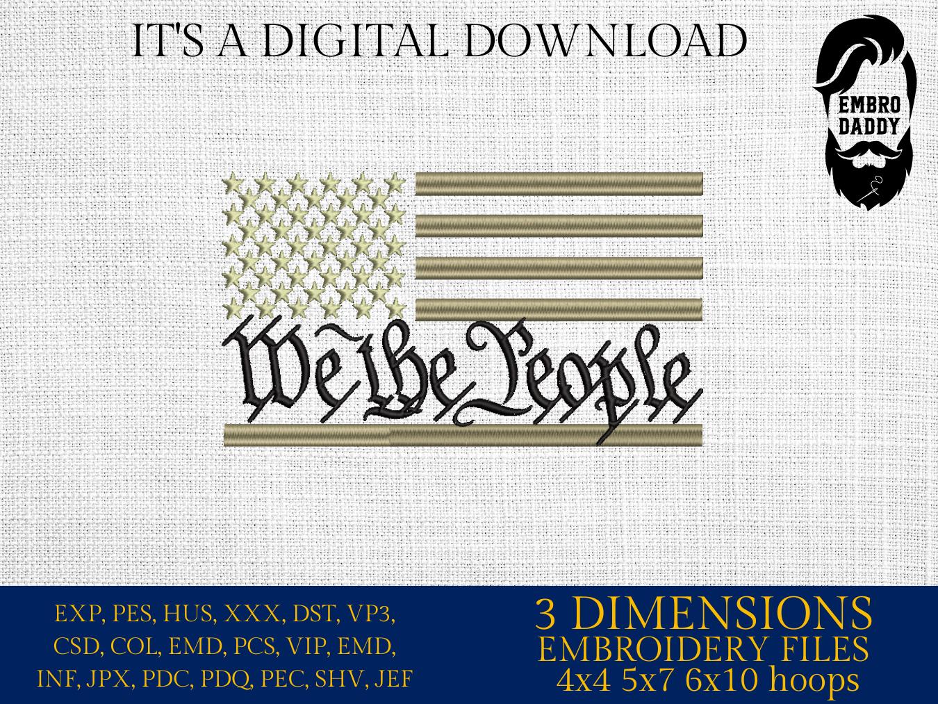 Machine Embroidery files, USA flag, We the people, PES, dst, xxx, hus & more