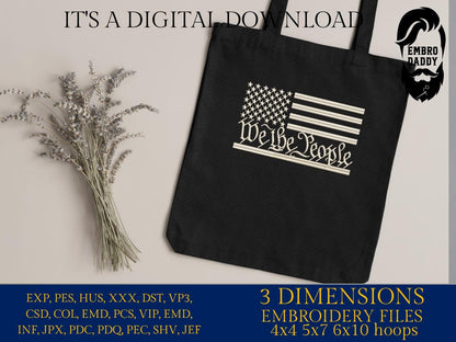 Machine Embroidery files, USA flag, We the people, PES, dst, xxx, hus & more