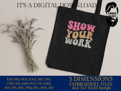 Machine Embroidery files, Show Your Work, Test Day, Testing, Teacher, Wavy Letters, Back to School, Boho, PES, DST, xxx, hus & more