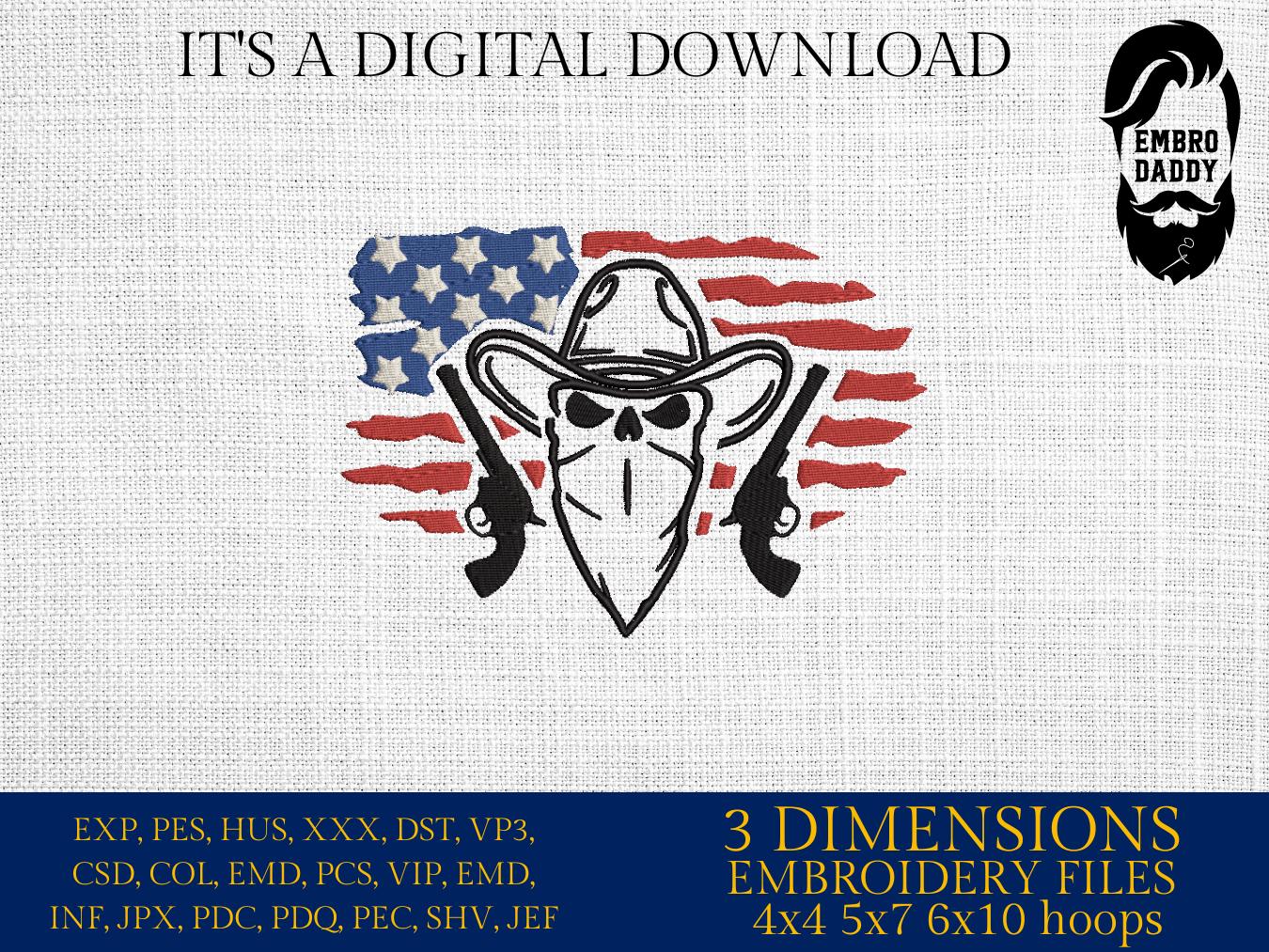 Machine Embroidery files, US Cowboy skeleton with gun, Usa Flag, PES, DST, xxx, hus & more