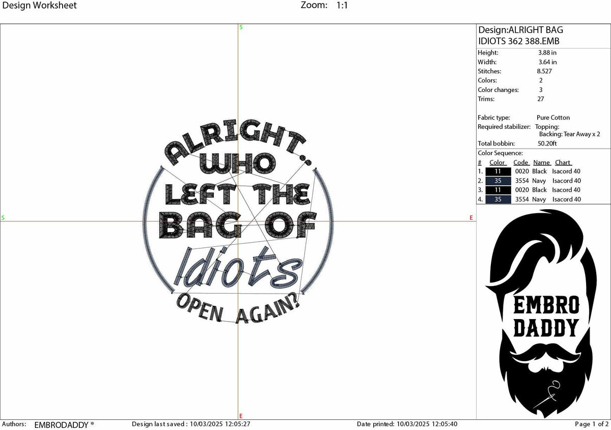 Machine Embroidery files, Who Left the Bag of Idiots Open Again, Sarcastic, Funny Adult PES, DST, xxx, hus & more