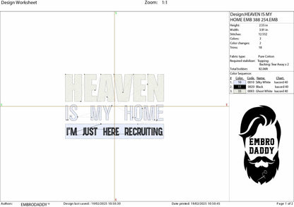 Machine Embroidery files, Heaven is my home I'm just here recruiting, PES, DST, xxx, hus & more