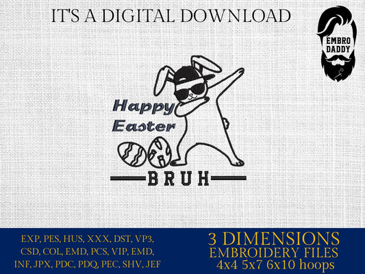 Machine Embroidery files, Happy Easter Bruh, Easter Shirt, Bunny Dabbing, Kids Easter, Boys Easter, PES, dst, xxx, hus & more