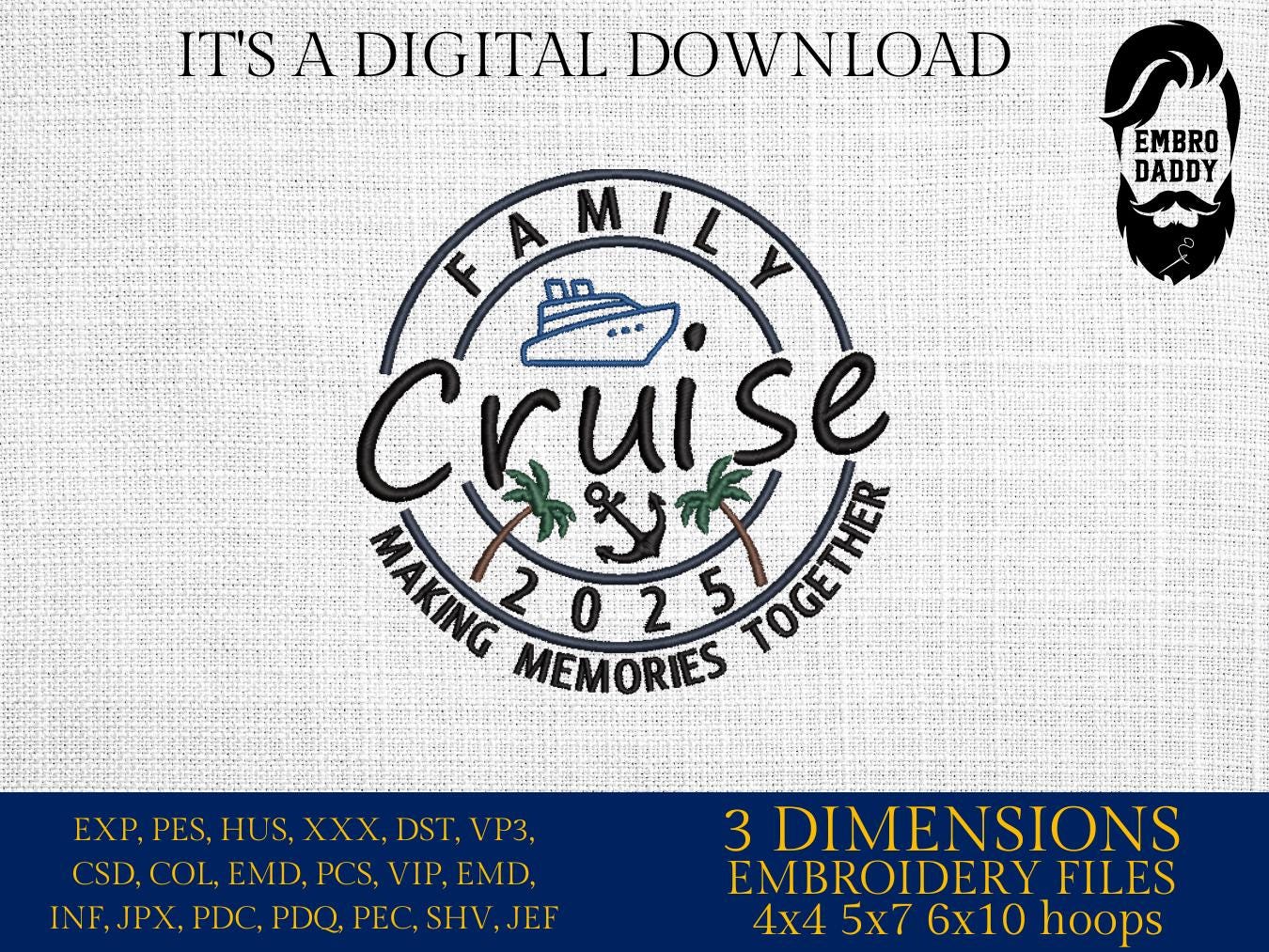 Machine Embroidery files, Family Cruise 2025, memories together, PES, xxx, hus & more, embroidery files