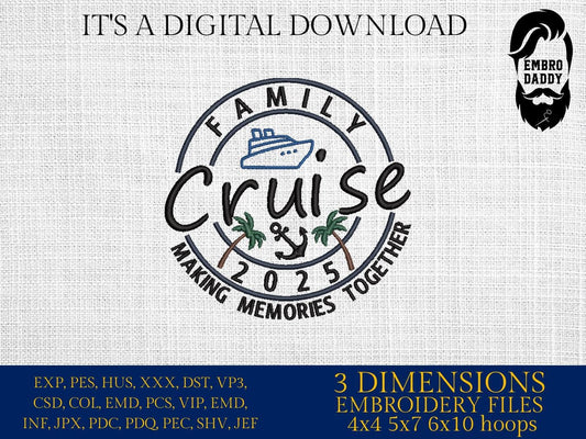 Machine Embroidery files, Family Cruise 2025, memories together, PES, xxx, hus & more, embroidery files