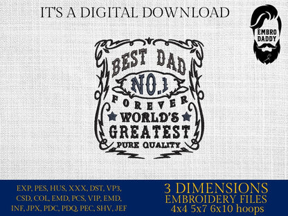 Machine Embroidery files, best dad, NO. 1 forever, world's greatest, DST, PES, xxx hus & more