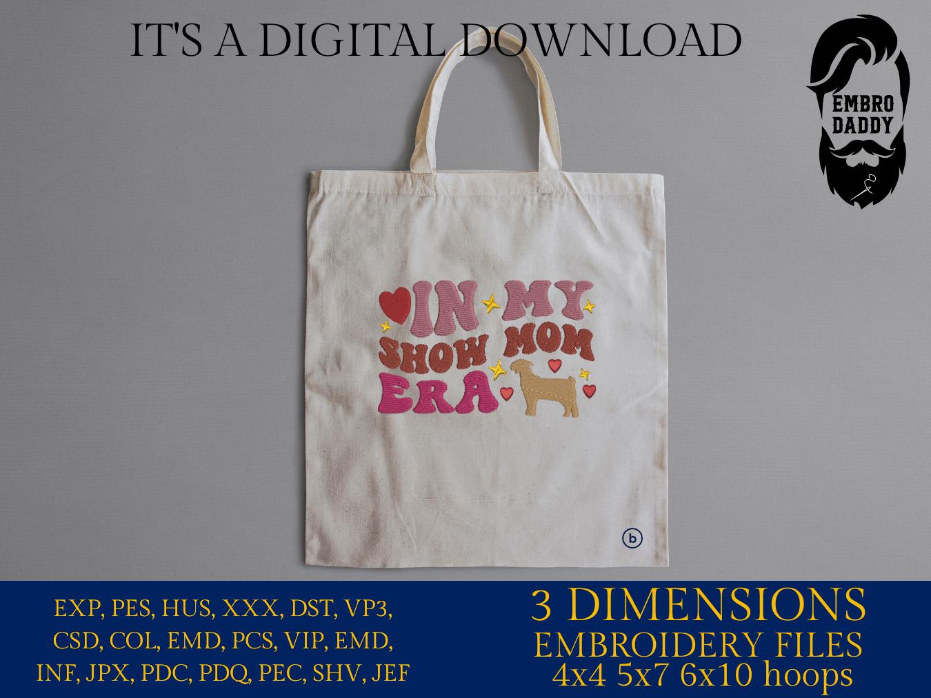 Machine Embroidery files, Fair Season, Show Livestock, in my show mom era, goat, PES, dst, xxx hus & more