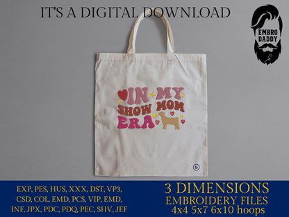 Machine Embroidery files, Fair Season, Show Livestock, in my show mom era, goat, PES, dst, xxx hus & more