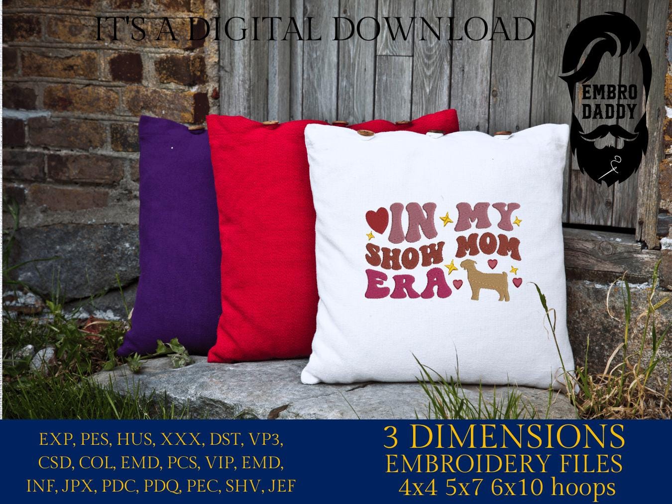 Machine Embroidery files, Fair Season, Show Livestock, in my show mom era, goat, PES, dst, xxx hus & more