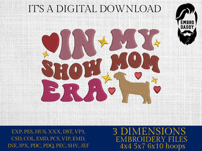 Machine Embroidery files, Fair Season, Show Livestock, in my show mom era, goat, PES, dst, xxx hus & more