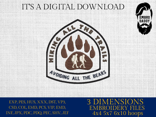 Machine Embroidery files, Hiking All The Trails Avoiding All The Bears, Hiking Trail, Hiking Sign, Bear Paw PES, xxx, hus & more