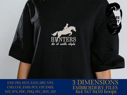 Machine Embroidery files, Hunter Jumper, Horse Show, Jumping horse, Show Jumper, Hunters Do It with Style, PES, DST, xxx, hus & more