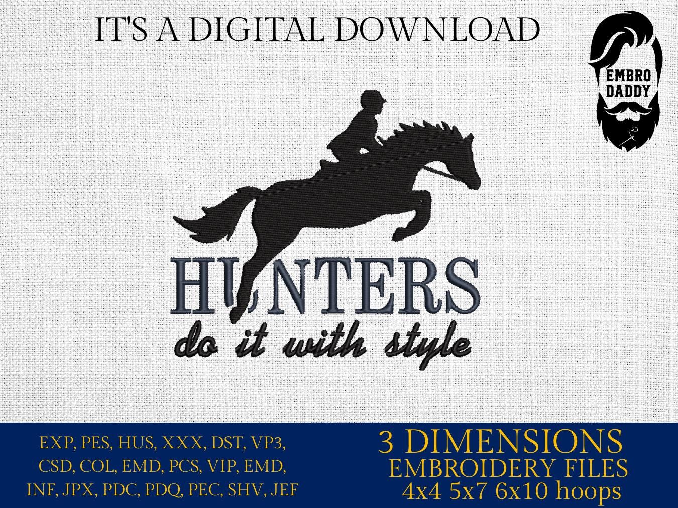 Machine Embroidery files, Hunter Jumper, Horse Show, Jumping horse, Show Jumper, Hunters Do It with Style, PES, DST, xxx, hus & more