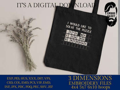 Machine Embroidery files, It's My Fucking Birthday, Funny Birthday, PES, dst, vip, xxx, hus & more