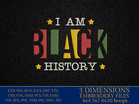 Machine Embroidery files, I am Black History, PES, dst, hus, dst, vp3 & more