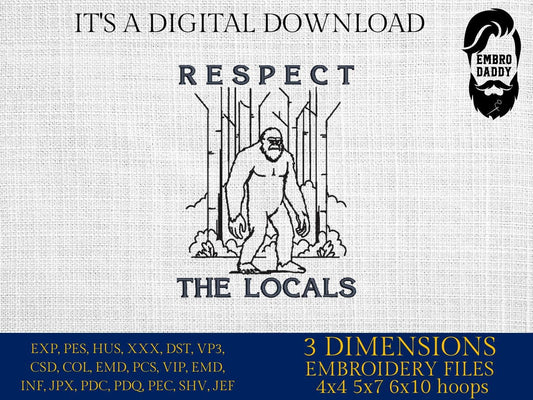 Machine Embroidery files, Respect Locals, Bigfoot, Vintage, PES, 1st, xxx, hus & more