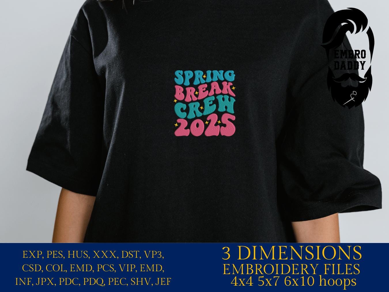 Machine Embroidery files, spring break crew 2025 , PES, xxx, hus & more