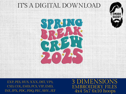 Machine Embroidery files, spring break crew 2025 , PES, xxx, hus & more