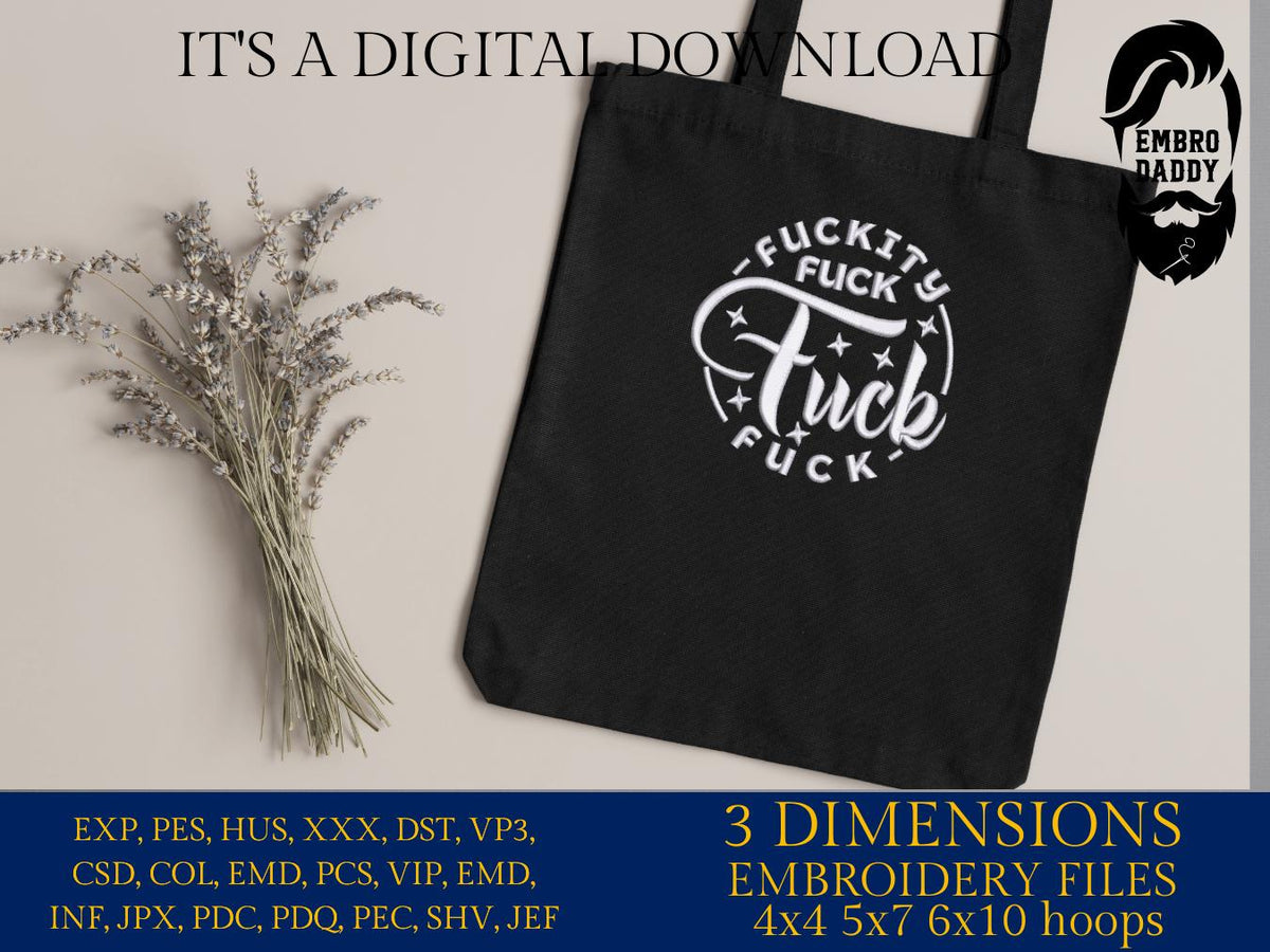 mature, Machine Embroidery files, fuckity fuck, funny, adult humor, PES, DST, xxx, hus & more
