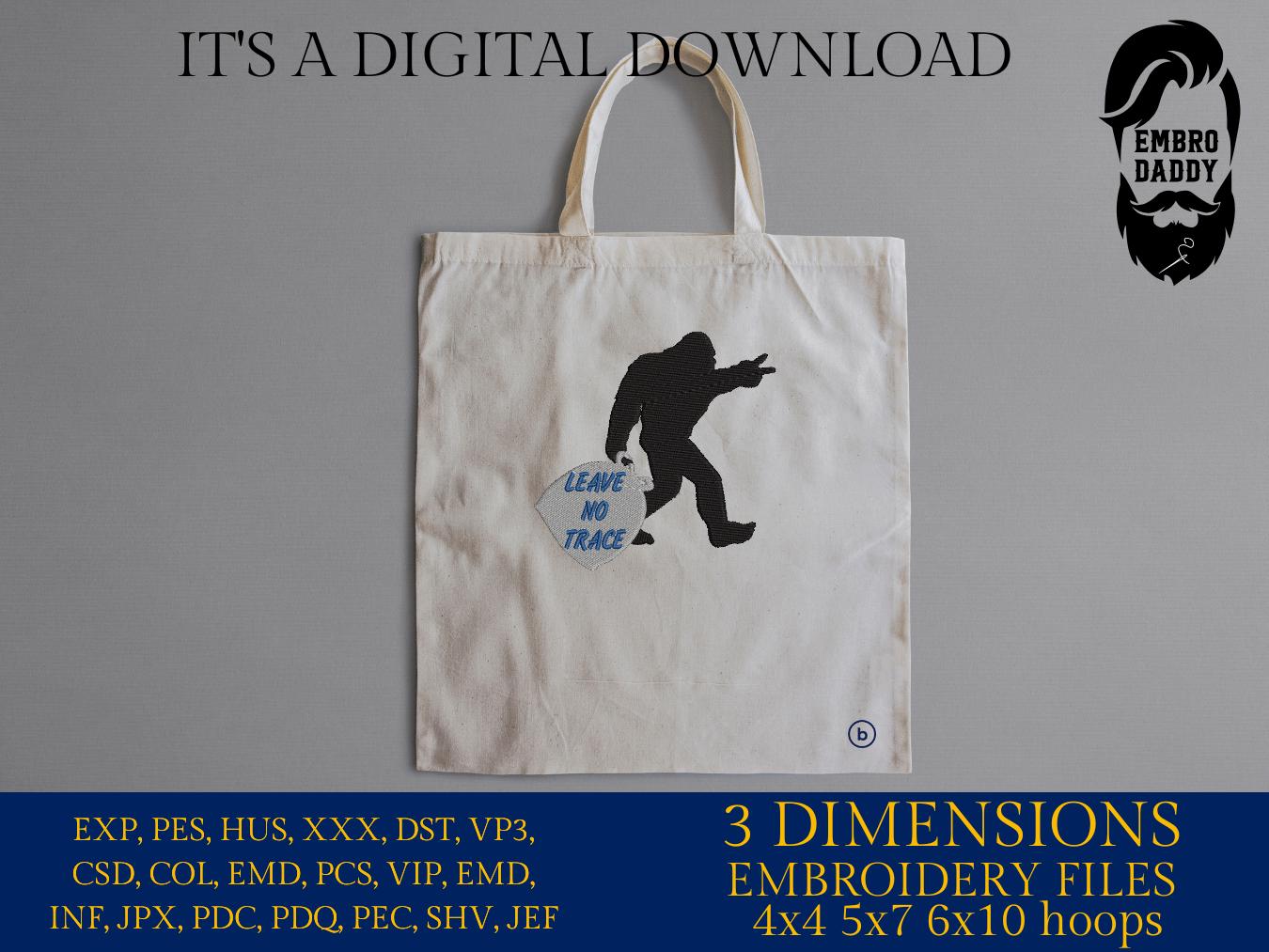Machine Embroidery files, Bigfoot Don't Litter, Leave It Better Than You Found It, PES, xxx, hus & more