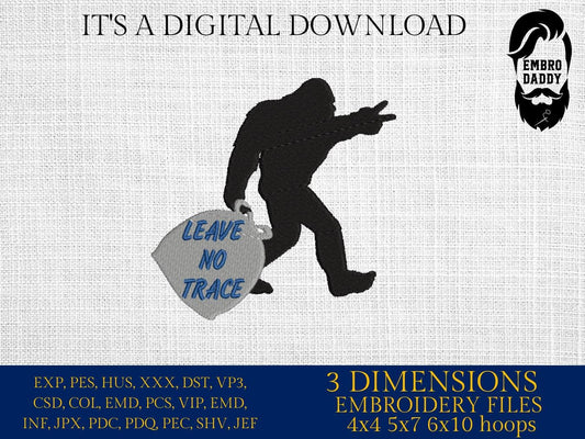 Machine Embroidery files, Bigfoot Don't Litter, Leave It Better Than You Found It, PES, xxx, hus & more