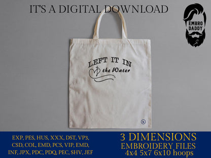 Machine Embroidery files, left it in the water, Christian faith, PES, xxx, hus, dst & more