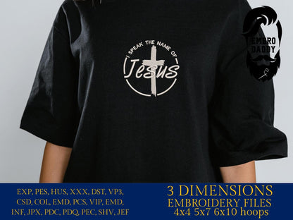 Machine Embroidery files, I speak in the name of Jesus, PES, xxx, hus, dst & more