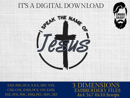 Machine Embroidery files, I speak in the name of Jesus, PES, xxx, hus, dst & more