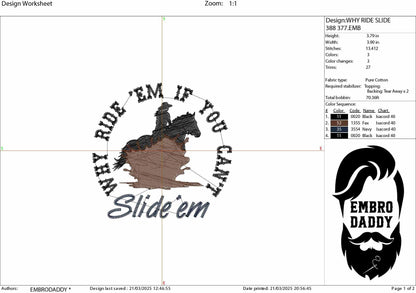 Machine Embroidery files, why ride 'em if you can't slide 'em, Western, Rodeo, Bronco, Cowboy Life, Country, PES, DST, xxx, hus & more