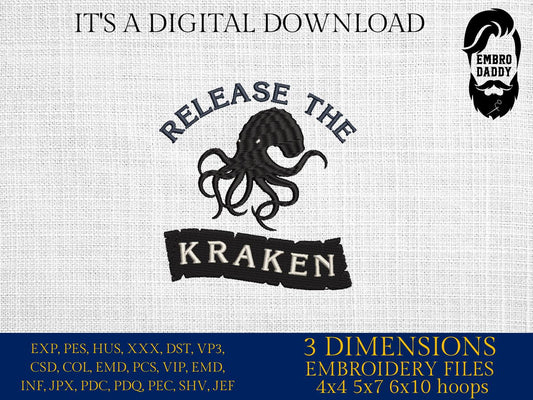 Machine Embroidery files, Release the Kraken, Pirate, Pirate Quote, Octopus, Tentacles, Ocean Sea Monster, PES, DST, xxx, hus and more