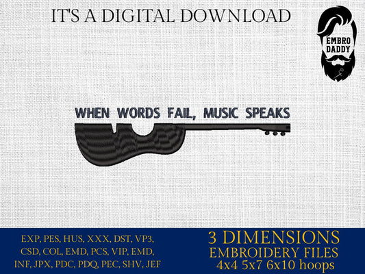 Machine Embroidery files, Music Speaks Guitar, When Words Fail Music Speaks, Acoustic Guitar, PES, DST, xxx, hus & more